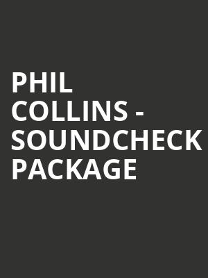 Phil Collins - Soundcheck Package at Royal Albert Hall